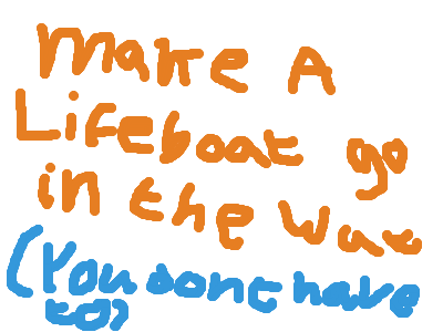 Make your own lifeboat!!