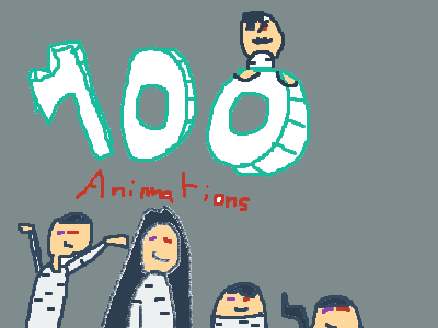 100 ANIMATIONS !! :D