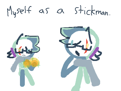 Lowk just me as a stickman