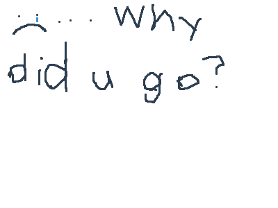 For Gamerboi22 (DON'T GO!) :(