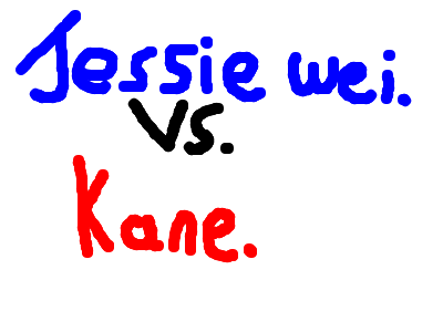 Jessie Wei vs Kane
