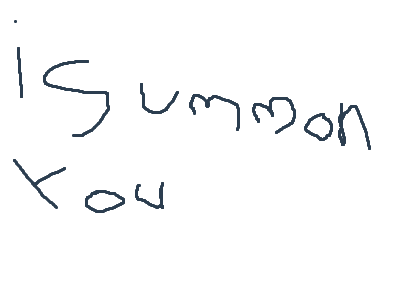 i summon you