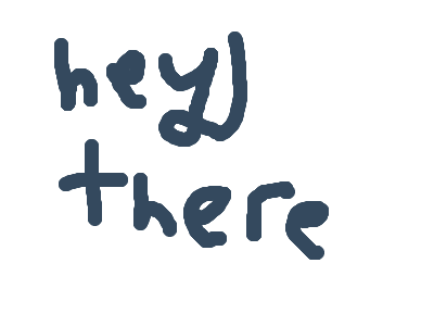 hey there