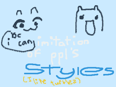 Other ppl's styles