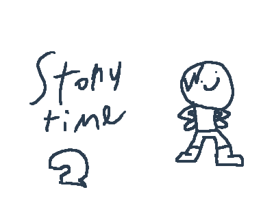 Story time ep:2