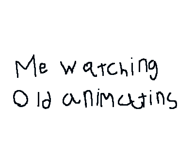 Me watching my old animations XD!!!