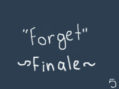 "Toy" Part 5 - Forget - Series Finale