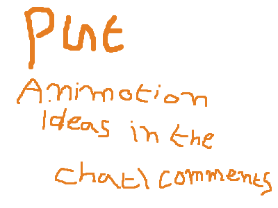 Animation ideas here!