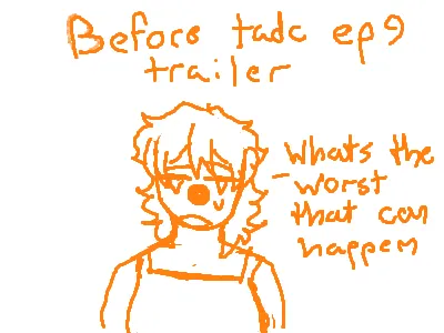 Episode 9 is gonna destroy me completly 