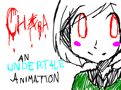 CHARA undertale FIRST ANIMATION