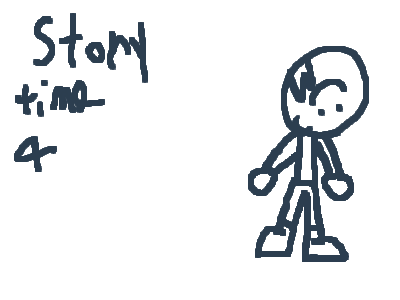 Story time ep:4