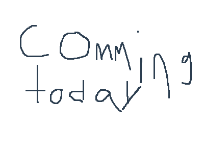 im not out yet I got one more animation coming to