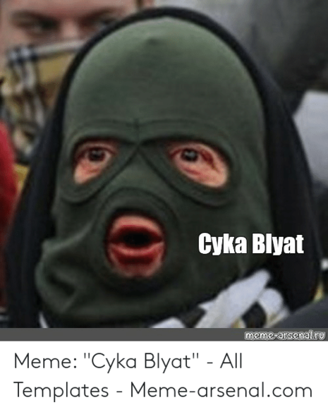 cyka-blyat-meme-arsenalru-meme-cyka-blyat-all-templates-52455896.thumb.png.e1c814cedf107700dc2a75af758152d0.png