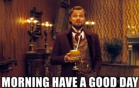 morning-have-a-good-day.thumb.jpg.0fec8fa4b4e9308d0f5a50c09bad2ad2.jpg