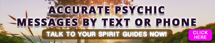 Accurate Psychic Messages by Text or Phone - SpiritGuidesPsychics.co.uk Accurate Psychic Messages by Text or Phone - SpiritGuidesPsychics.co.uk