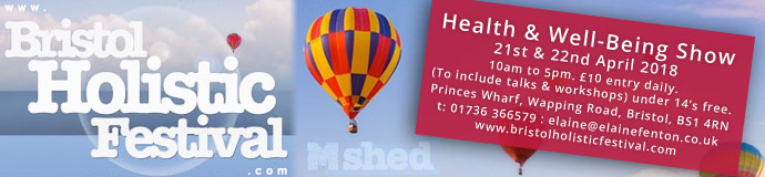 Bristol Holistic Festival: Bristol's Health & Well-Being Show