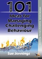 101 Ideas for Managing Challenging Behaviour 101 Ideas for Managing Challenging Behaviour