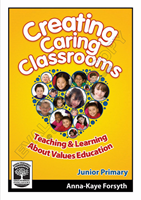 Creating Caring Classrooms: Book A: Junior Primary Creating Caring Classrooms: Book A: Junior Primary