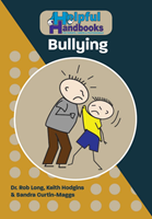 Helpful Handbooks for Parents, Carers and Professionals: Bullying Helpful Handbooks for Parents, Carers and Professionals: Bullying