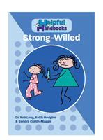 Helpful Handbooks for Parents, Carers and Professionals: Strong-Willed Helpful Handbooks for Parents, Carers and Professionals: Strong-Willed