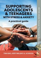 Supporting Adolescents & Teenagers with Anxiety & Stress Supporting Adolescents & Teenagers with Anxiety & Stress