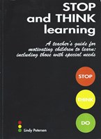 STOP and THINK Learning: Teacher's Guide for Motivating Children STOP and THINK Learning: Teacher's Guide for Motivating Children