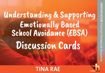 Understanding & Supporting Emotionally Based School Avoidance Discussion Cards Understanding & Supporting Emotionally Based School Avoidance Discussion Cards