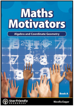 Maths Motivators: Book A: Algebra & Coordinate Geometry *SECONDS*