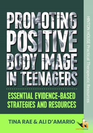 Promoting Positive Body Image in Teenagers Promoting Positive Body Image in Teenagers
