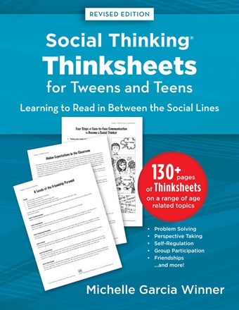 Social Thinking Thinksheets for Teens and Tweens Social Thinking Thinksheets for Teens and Tweens