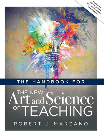 The Handbook For The New Art and Science of Teaching The Handbook For The New Art and Science of Teaching