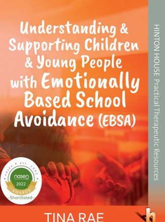 Understanding & Supporting Children & Young People with Emotionally Based School Avoidance (EBSA)