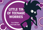 Little Tin of Teenage Worries Little Tin of Teenage Worries