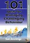 101 Ideas for Managing Challenging Behaviour