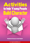 Activities to Help Young People Build Character