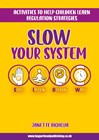SLOW Your System