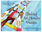 Tasks Galore: Climbing Art Obstacles in Autism