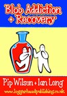 Blob Addiction & Recovery