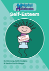 Helpful Handbooks for Parents, Carers and Professionals: Self-Esteem