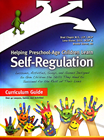 Helping Preschool-Age Children Learn Self-Regulation