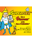 Superflex® Takes on Glassman and the Team of Unthinkables