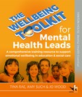 The Wellbeing Toolkit for Mental Health Leads in Schools