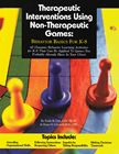 Therapeutic Interventions Using Non-Therapeutic Games