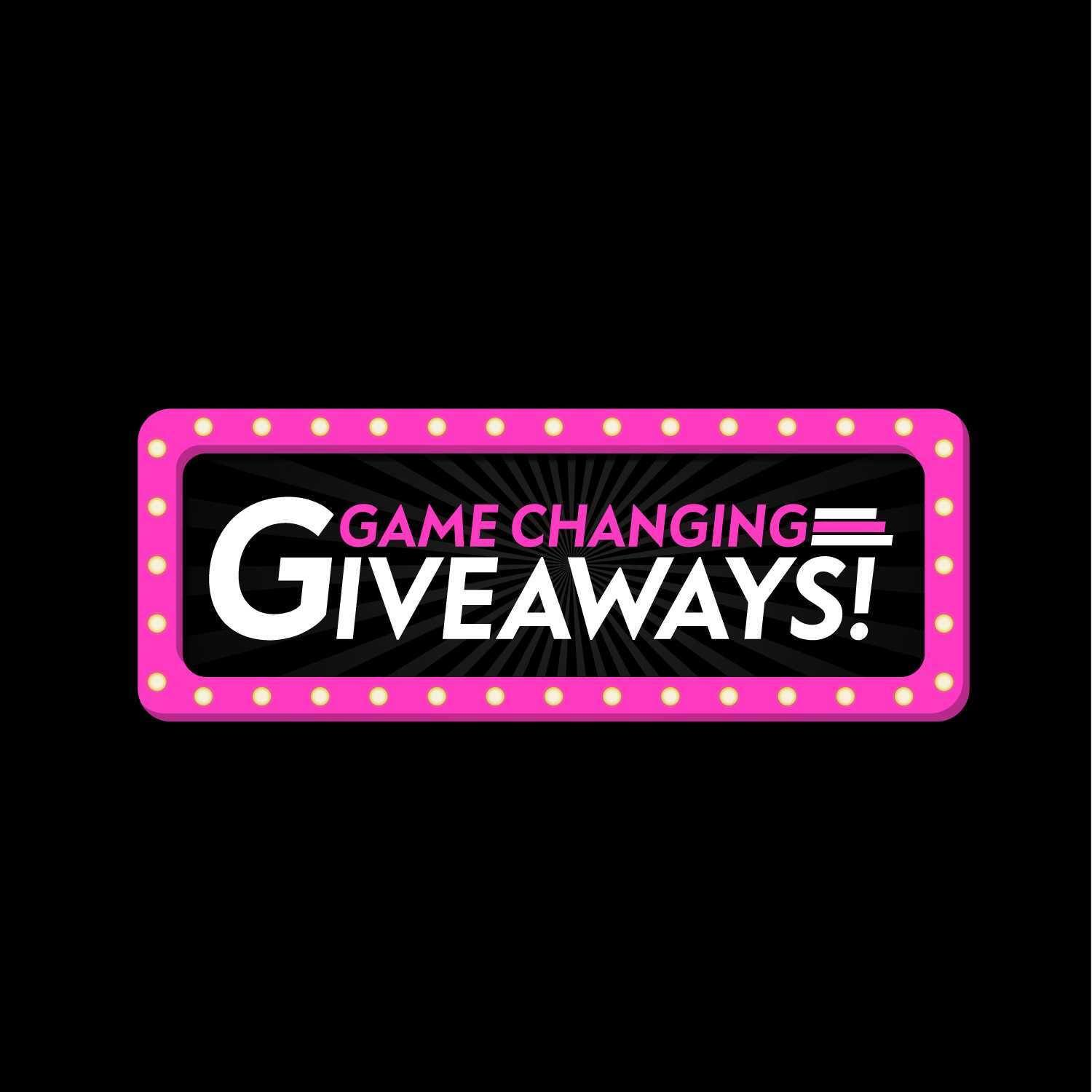 Game Changing Giveaways