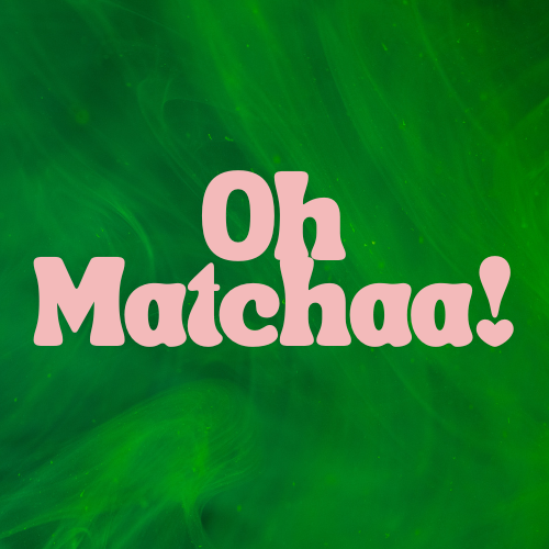 OhMatchaa!