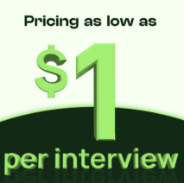 Forbes-Backed. As low as $1 per interview!