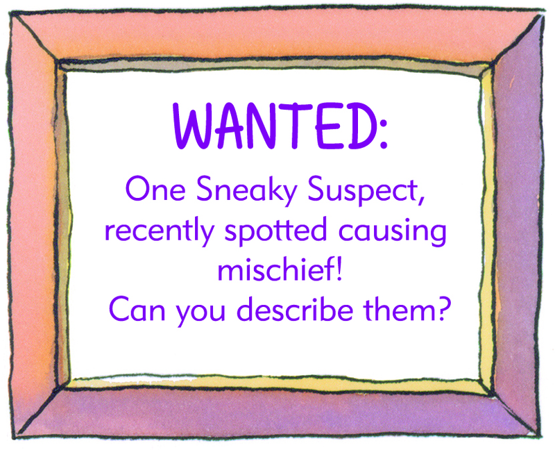 Describe a Sneaky Suspect