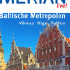 Baltische Metropolen (Merian live): Drei Städte im neuen Europa am Puls der Zeit. Kulturelle Vielfalt und landschaftliche Höhepunkte in Litauen, Lettland und Estland (Broschiert) von Christiane Bauermeister (Autor), Eva Gerberding (Autor)