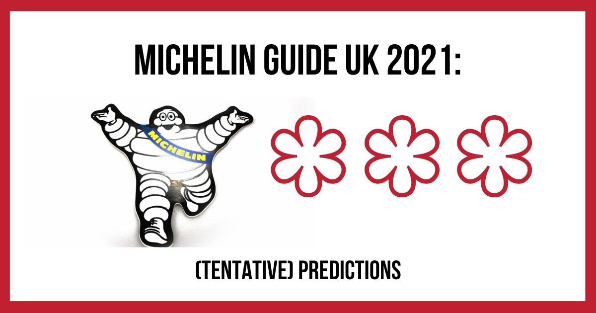 Michelin Guide UK 2021 tentative predictions