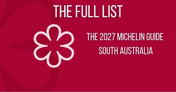 Michelin Guide South Australia 2027: full list of Michelin restaurants